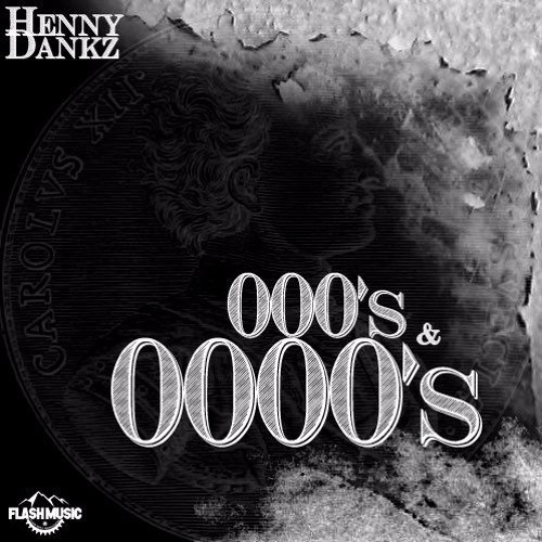 HennyDankz - 100's & 1000's