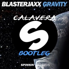 01Blasterjaxx - Gravity ( C.A.L.A.V.E.R.A Bootleg)[1]