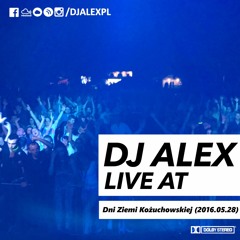 DJ ALEX prezentuje DNI ZIEMI KOŻUCHOWSKIEJ (2016.05.28)