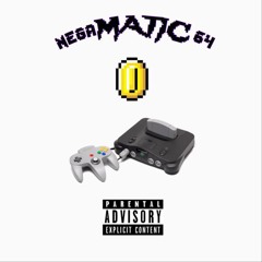 Steel Matic - negaMATIC64 (Prod. by Excalibur)