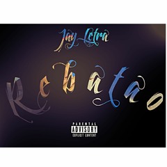 Jay Letra - Rebatao