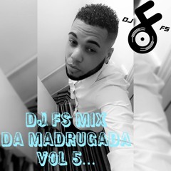 Dj fS Mix Da Madrugada KIzOmBA VoL 5 Mp3