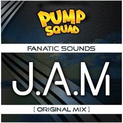 Fanatic Sounds - J.A.M! (Original Mix) [Free Download]