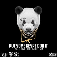 VVS Vision Ft. D-Boi & Young Sam Put Some Respek On It