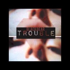 Blackbear - Trouble