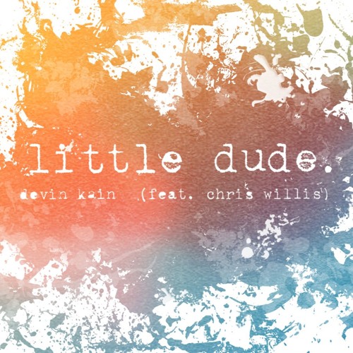 LITTLE DUDE  (feat. Chris Willis)