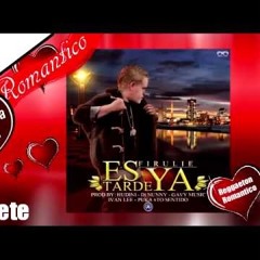 FiruLie Es Tarde Ya Prod By Hudini & Dj Nunny 1