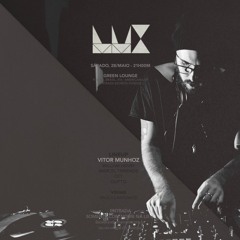Vitor Munhoz @ LUX Green Lounge