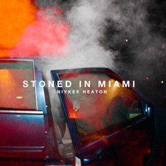 Stoned In Miami (demo) - Niykee Heaton