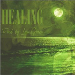 Healing (Prod. by Lion Green)
