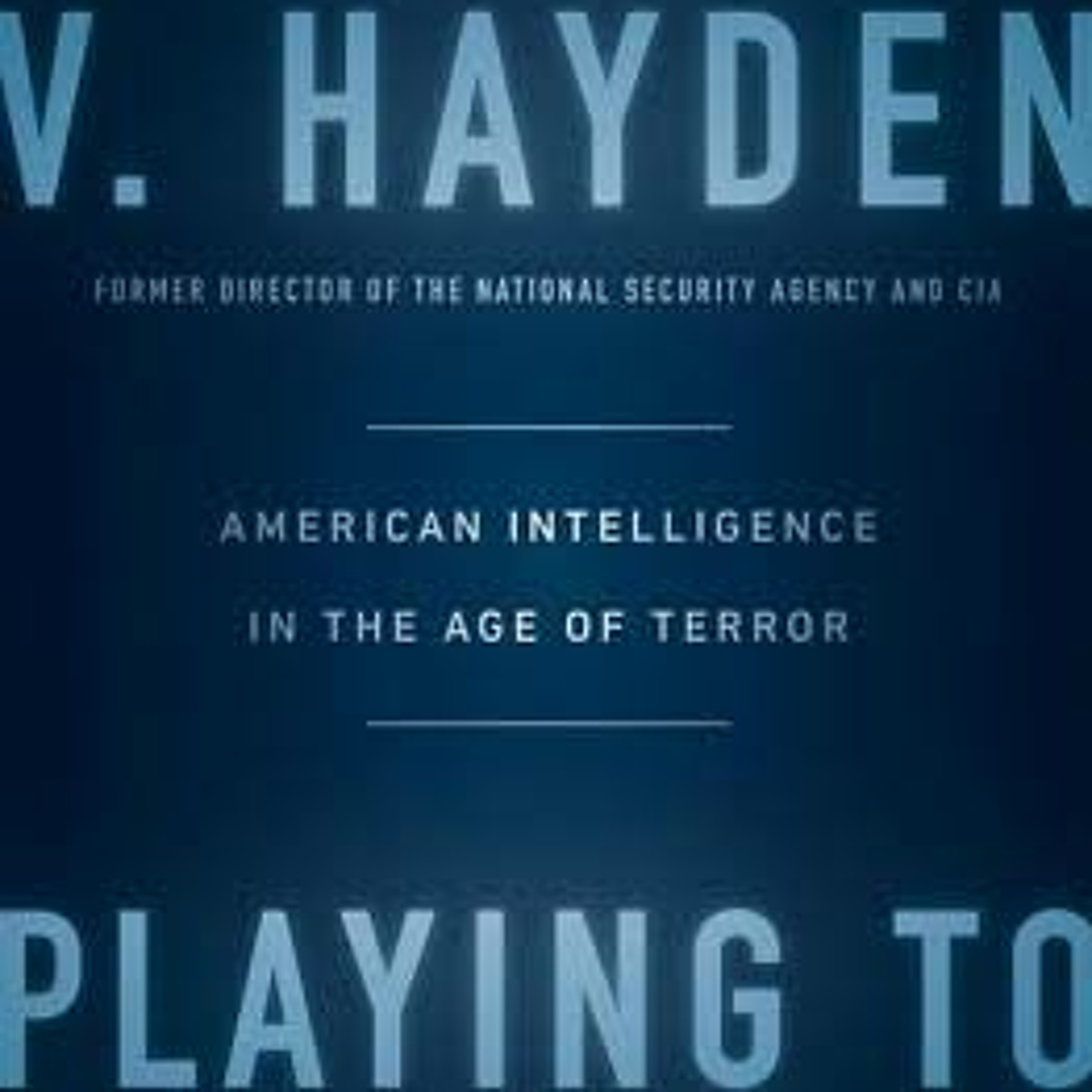 Security by the Book - Playing to the Edge: American Intelligence in the Age of Terror
