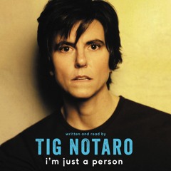 I'M JUST A PERSON by Tig Notaro