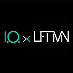 I.O. X LFTMN Mix#1