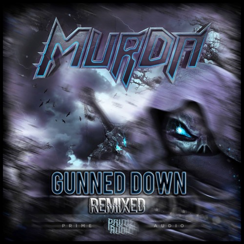 MurDa - Gunned Down (Code Pandorum Remix) [Prime Audio]