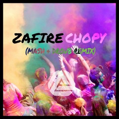 Zafire - Chopy (Mash & Droub Remix) [Buy=Free Download]