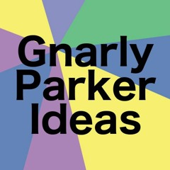 Gnarly Parker Idea (Minus Caleb)