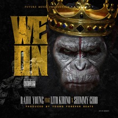 Rahh Young Ft Lito Kirino X Shimmy Choo- We On (Prod By. YoungForeverBeats)