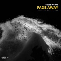 Young Sizzle - Fade Away ft. Sonny Digital (DigitalDripped.com)