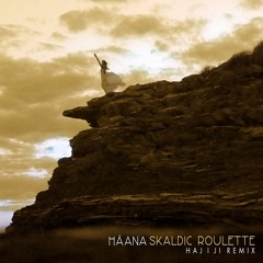 Häana - Skaldic Roulette (Haj i Ji Remix)