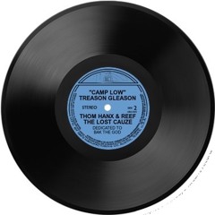 "Camp Low" Featuring Reef the Lost Cauze And Thom Hanx (UNMASTERED)