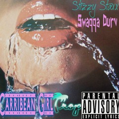 Swagga Durv X Stizzy Staxx -  Carribean Girl