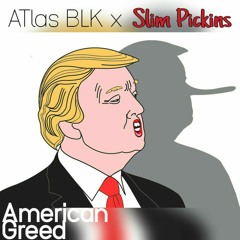 American Greed [Prod. by Slim Pickins]