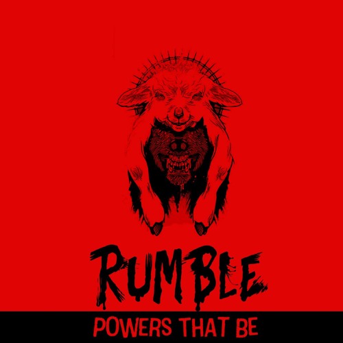 Powers That Be - Rumble