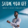 Show You Off Wurld Feat Shizzi X Walshy Fire Mp3
