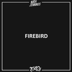 Galantis - Firebird [Jakky & Nath Jennings Bootleg]