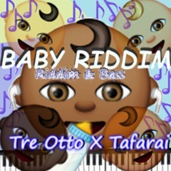 Tre Otto X Tafarai - Baby Riddim