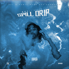 Spill Drip Ft. Diego Money & Dimillio (Prod By DeeDotWill)
