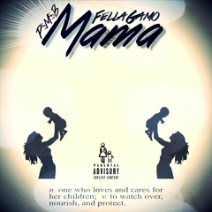"Mama" - FellaGamo (Produced By YungMurk)