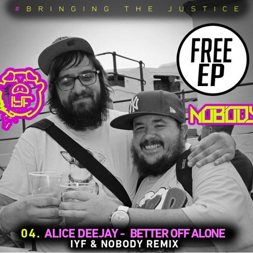 Alice DeeJay - Better Off Alone (IYF & Nobody Remix) ⚠️FREE DOWNLOAD⚠️