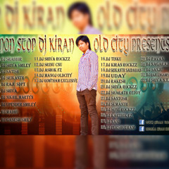 NON STOP 2K16 MIX DJKIRAN ( OLD CITY )...