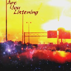 Are You Listening
