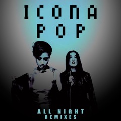Icona Pop - All Night (Dilemmachine & TonyTone Remix)