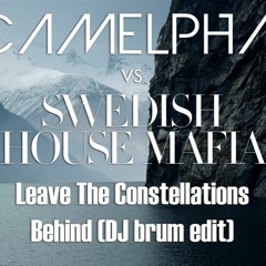 Camelphat VS Swedish House Mafia - Leave the Constellations Behind (DJ Brum edit)