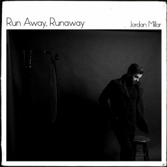 Jordan Millar - Run Away, Runaway