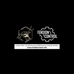 Held Der Arbeit - Der Rhythmusmann (EBM - Rework By TENSION CONTROL)