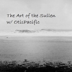 The Art of the Sullen