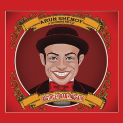 Arun Shenoy & The Groove Project : A Stagey Bank Affair