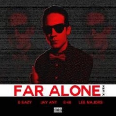 G - Eazy Feat. Jay Ant - Far Alone (Maru Remix)