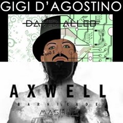 Axwell x Gigi D'Agostino- Alziamo le Barricade-(David Di Bella Mashup)Buy= FREE DNL