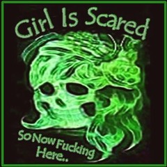 Girl Is Scared