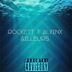 ROCKETT FT ALVINX - AILLEURS