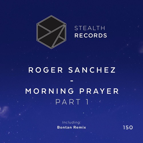 Roger Sanchez - Morning Prayer (Part 1)(Original Vocal Mix)
