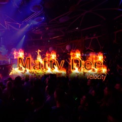 Matty Dee Velocity