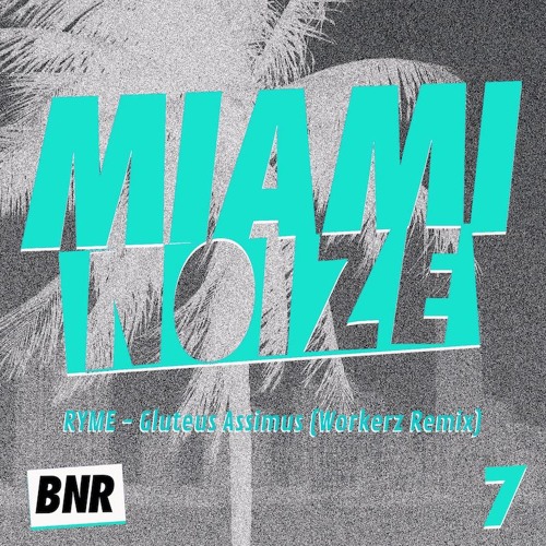 RYME - Gluteus Assimus (Workerz Remix) [FREE DOWNLOAD]