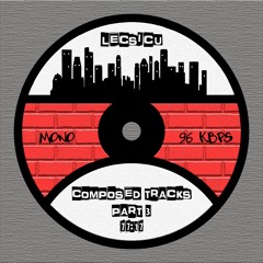 Lecsicu - Composed Tracks - Part Three - 96kbps