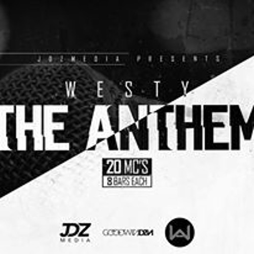 JDZmedia Presents - The Anthem Ft. Various Artists [Prod. by Westy]